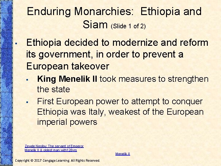 Enduring Monarchies: Ethiopia and Siam (Slide 1 of 2) ▪ Ethiopia decided to modernize