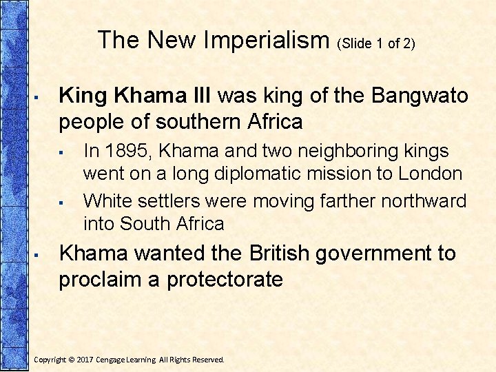 The New Imperialism (Slide 1 of 2) ▪ King Khama III was king of