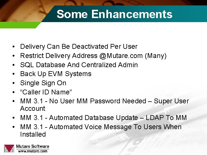 Some Enhancements • • Delivery Can Be Deactivated Per User Restrict Delivery Address @Mutare.