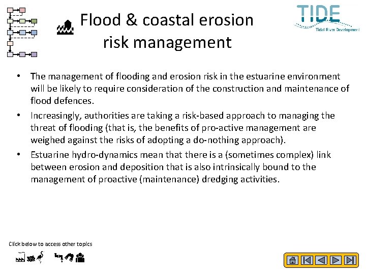 Flood & coastal erosion risk management • The management of flooding and erosion risk