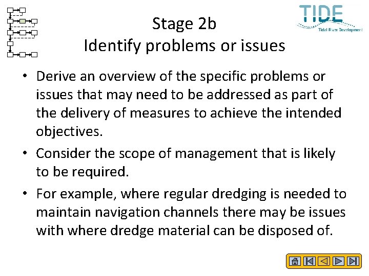 Stage 2 b Identify problems or issues • Derive an overview of the specific