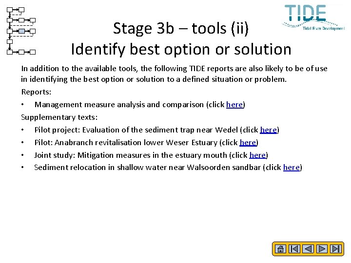 Stage 3 b – tools (ii) Identify best option or solution In addition to