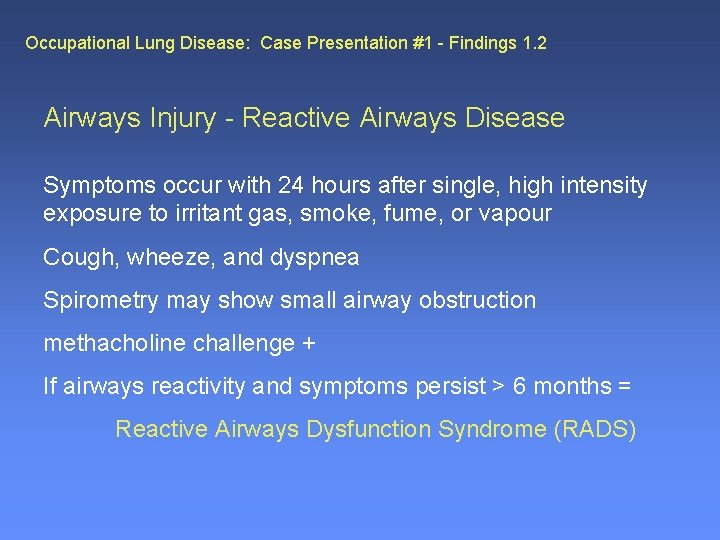 Occupational Lung Disease: Case Presentation #1 - Findings 1. 2 Airways Injury - Reactive