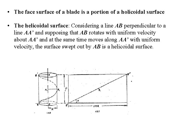  • The face surface of a blade is a portion of a holicoidal