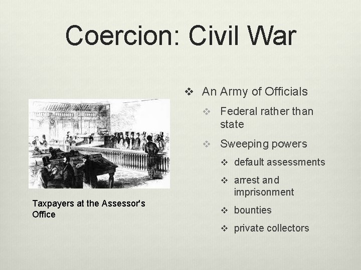 Coercion: Civil War v An Army of Officials v Federal rather than state v