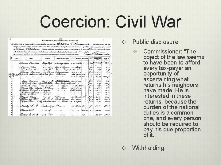 Coercion: Civil War v Public disclosure v v Commissioner: "The object of the law