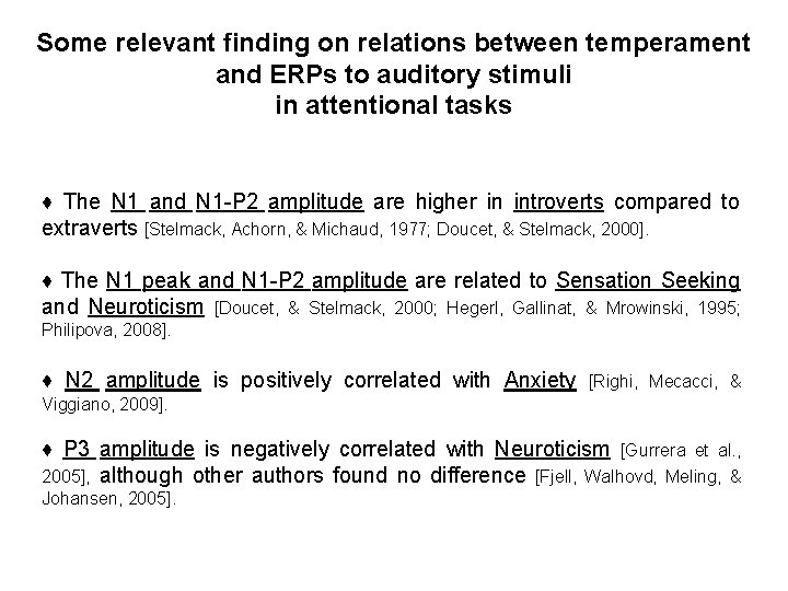 Some relevant finding on relations between temperament and ERPs to auditory stimuli in attentional