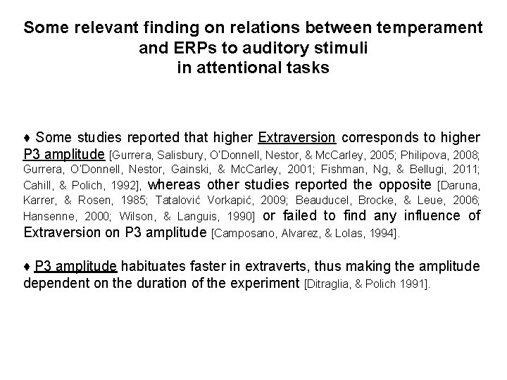 Some relevant finding on relations between temperament and ERPs to auditory stimuli in attentional