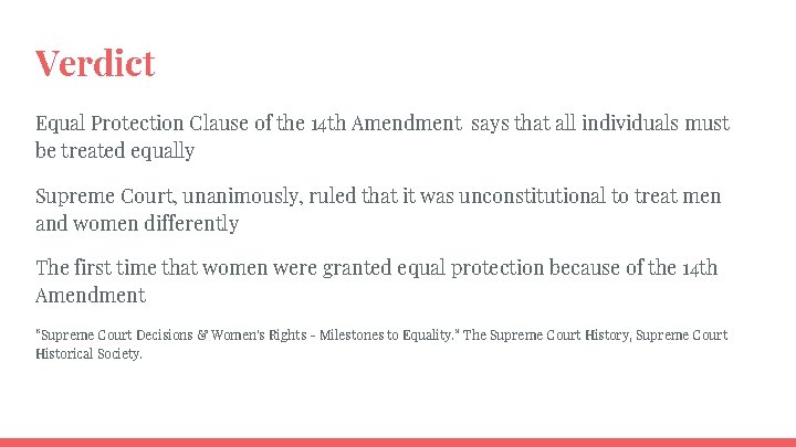 Verdict Equal Protection Clause of the 14 th Amendment says that all individuals must