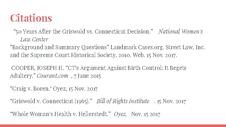 Citations “ 50 Years After the Griswold vs. Connecticut Decision. ” National Women's Law