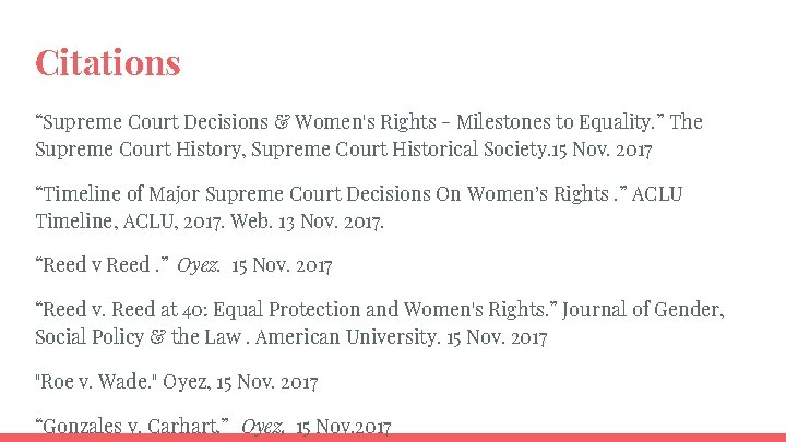 Citations “Supreme Court Decisions & Women's Rights - Milestones to Equality. ” The Supreme