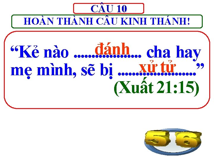 C U 10 HOÀN THÀNH C U KINH THÁNH! đánh cha hay “Kẻ nào.