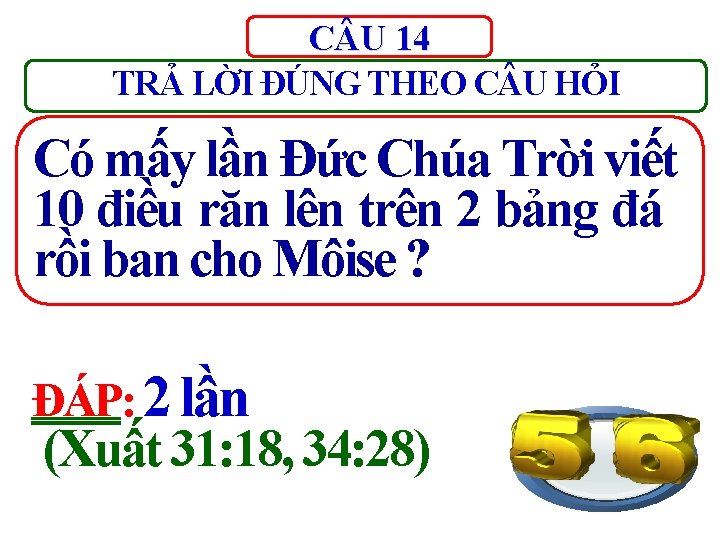 C U 14 TRẢ LỜI ĐÚNG THEO C U HỎI Có mấy lần Đức