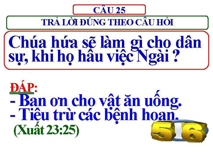 C U 25 TRẢ LỜI ĐÚNG THEO C U HỎI Chúa hứa sẽ làm