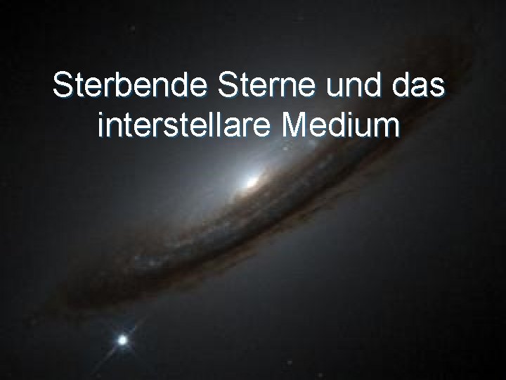 Sterbende Sterne und das interstellare Medium 