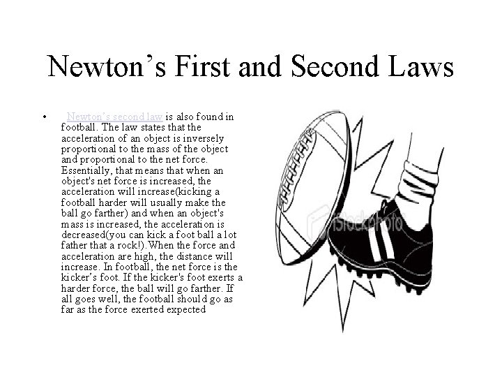 Newton’s First and Second Laws • Newton’s second law is also found in football. Newton’s First and Second Laws • Newton’s second law is also found in football.