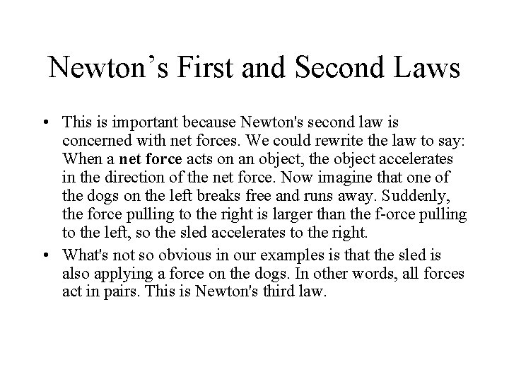 Newton’s First and Second Laws • This is important because Newton's second law is Newton’s First and Second Laws • This is important because Newton's second law is
