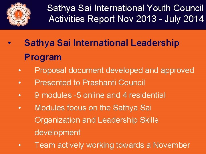 Sathya Sai International Youth Council Activities Report Nov 2013 - July 2014 • Sathya