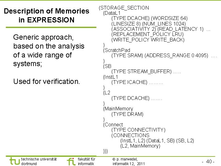 TU Dortmund Description of Memories in EXPRESSION Generic approach, based on the analysis of