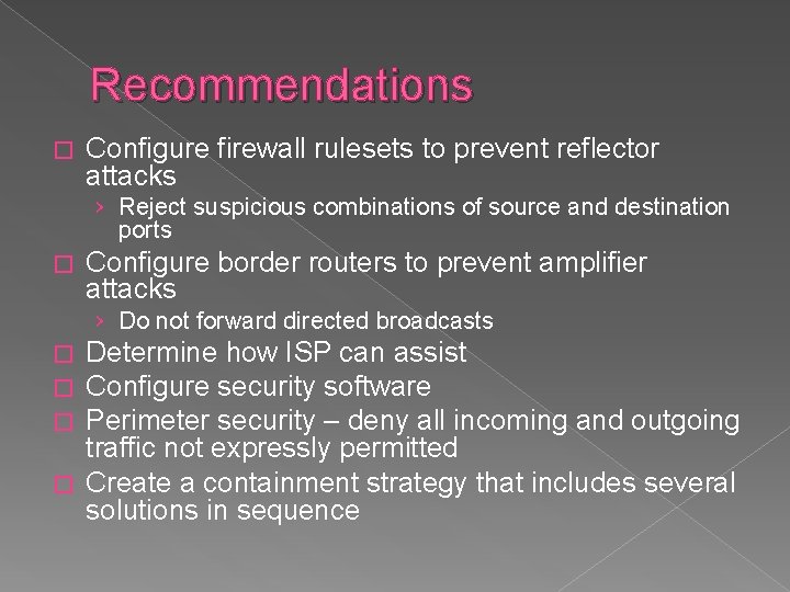Recommendations � Configure firewall rulesets to prevent reflector attacks › Reject suspicious combinations of