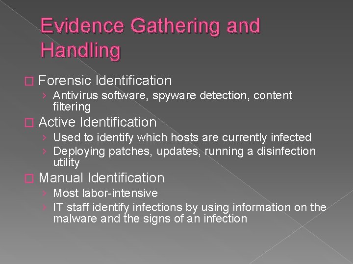 Evidence Gathering and Handling � Forensic Identification › Antivirus software, spyware detection, content filtering
