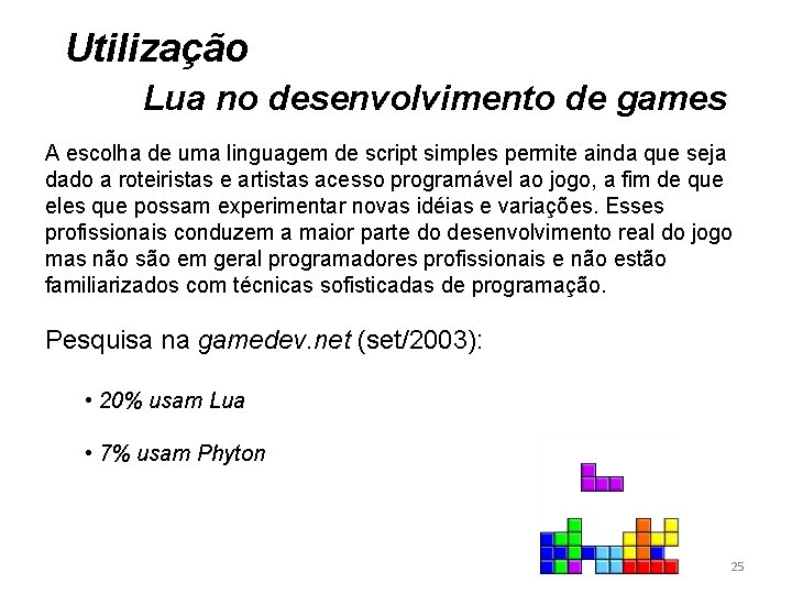 Utilização Lua no desenvolvimento de games A escolha de uma linguagem de script simples