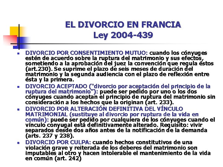 EL DIVORCIO EN FRANCIA Ley 2004 -439 n n DIVORCIO POR CONSENTIMIENTO MUTUO: cuando EL DIVORCIO EN FRANCIA Ley 2004 -439 n n DIVORCIO POR CONSENTIMIENTO MUTUO: cuando