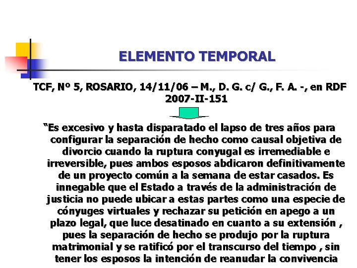 ELEMENTO TEMPORAL TCF, Nº 5, ROSARIO, 14/11/06 – M. , D. G. c/ G. ELEMENTO TEMPORAL TCF, Nº 5, ROSARIO, 14/11/06 – M. , D. G. c/ G.