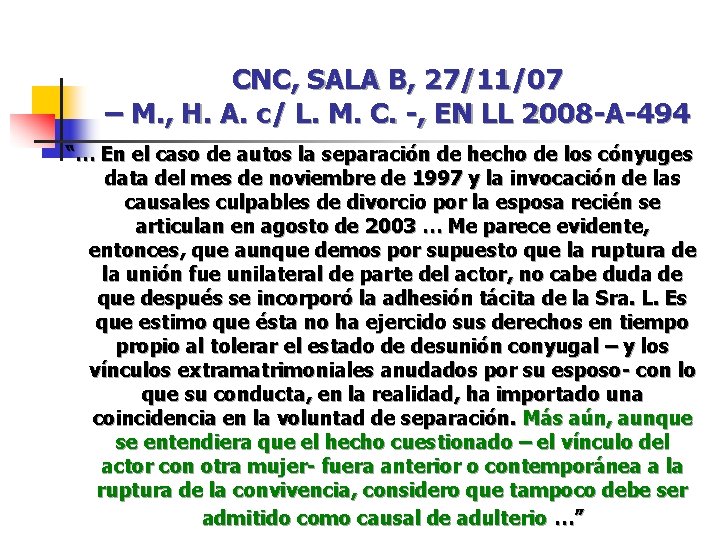 CNC, SALA B, 27/11/07 – M. , H. A. c/ L. M. C. -, CNC, SALA B, 27/11/07 – M. , H. A. c/ L. M. C. -,