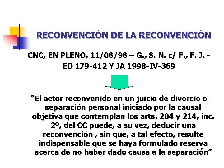 RECONVENCIÓN DE LA RECONVENCIÓN CNC, EN PLENO, 11/08/98 – G. , S. N. c/ RECONVENCIÓN DE LA RECONVENCIÓN CNC, EN PLENO, 11/08/98 – G. , S. N. c/