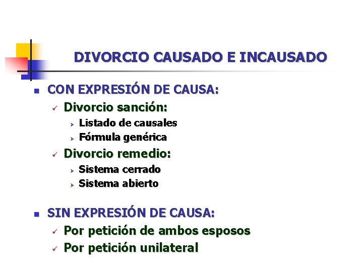 DIVORCIO CAUSADO E INCAUSADO n CON EXPRESIÓN DE CAUSA: ü Divorcio sanción: Ø Ø DIVORCIO CAUSADO E INCAUSADO n CON EXPRESIÓN DE CAUSA: ü Divorcio sanción: Ø Ø