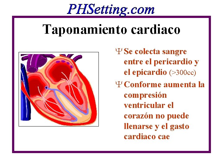 Taponamiento cardiaco Y Se colecta sangre entre el pericardio y el epicardio (>300 cc) Taponamiento cardiaco Y Se colecta sangre entre el pericardio y el epicardio (>300 cc)