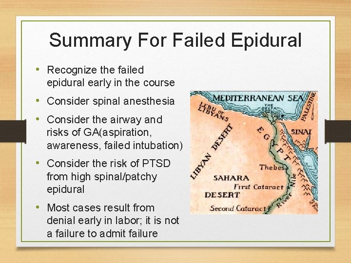 Summary For Failed Epidural • Recognize the failed epidural early in the course •