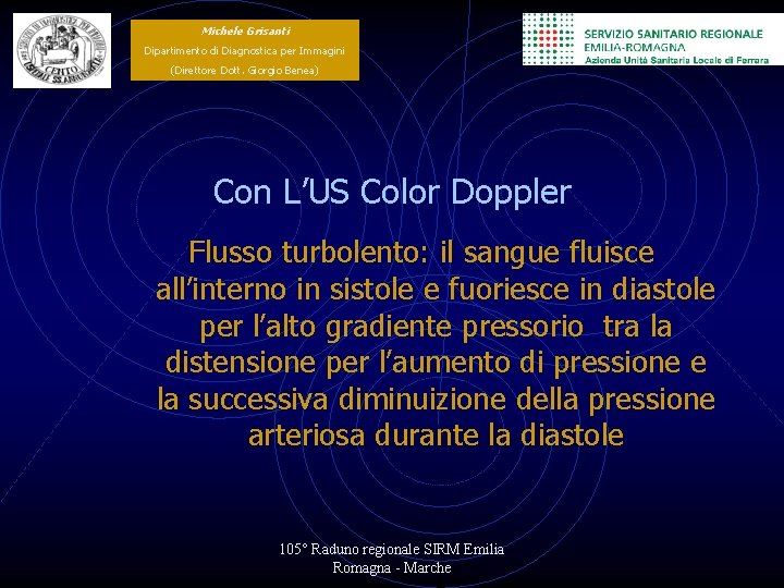 Michele Grisanti Dipartimento di Diagnostica per Immagini (Direttore Dott. Giorgio Benea) Con L’US Color