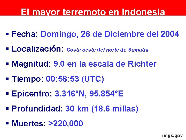 El mayor terremoto en Indonesia § Fecha: Domingo, 26 de Diciembre del 2004 §