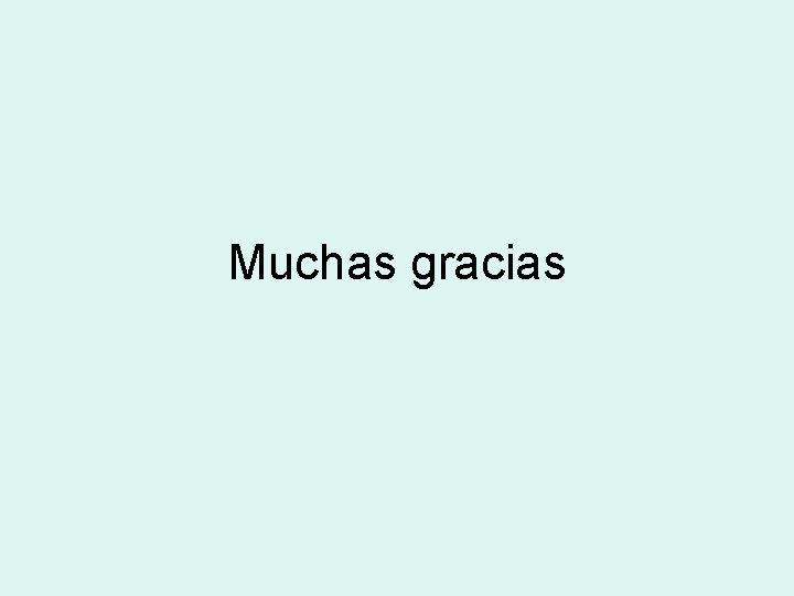 Muchas gracias 