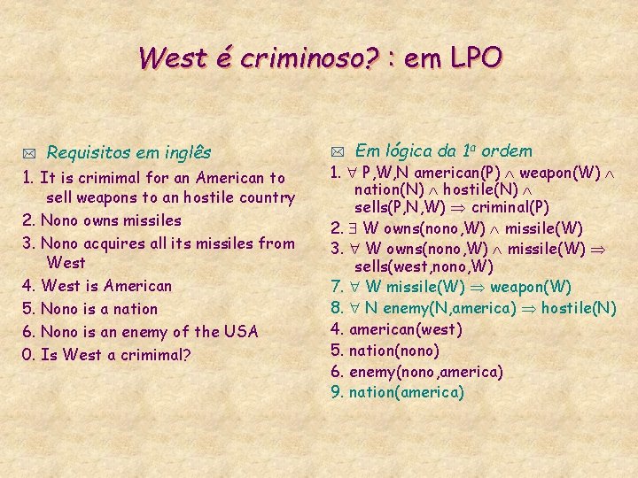 West é criminoso? : em LPO * Requisitos em inglês 1. It is crimimal
