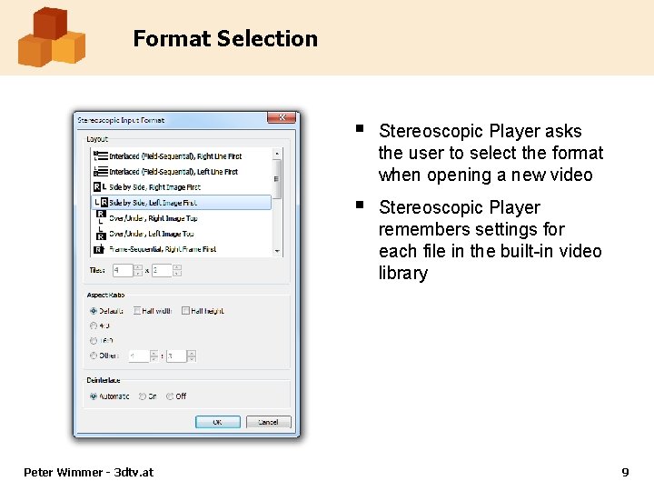 Format Selection Peter Wimmer - 3 dtv. at § Stereoscopic Player asks the user