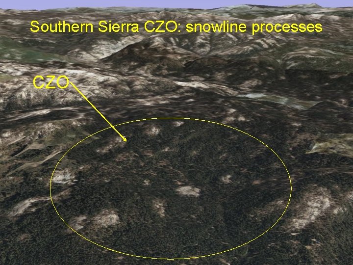 Southern Sierra CZO: snowline processes CZO 