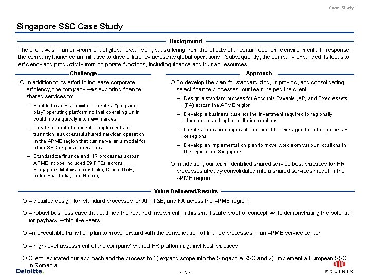 Case Study Singapore SSC Case Study Background The client was in an environment of
