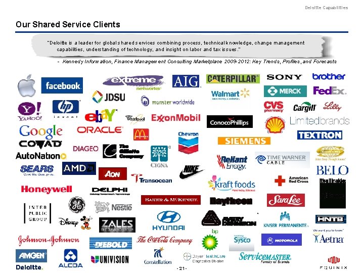 Deloitte Capabilities Our Shared Service Clients “Deloitte is a leader for global shared services
