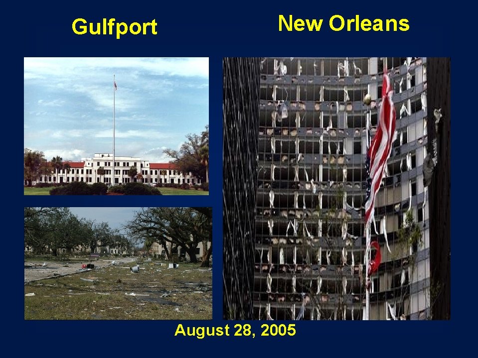 Gulfport New Orleans August 28, 2005 Gulfport New Orleans August 28, 2005