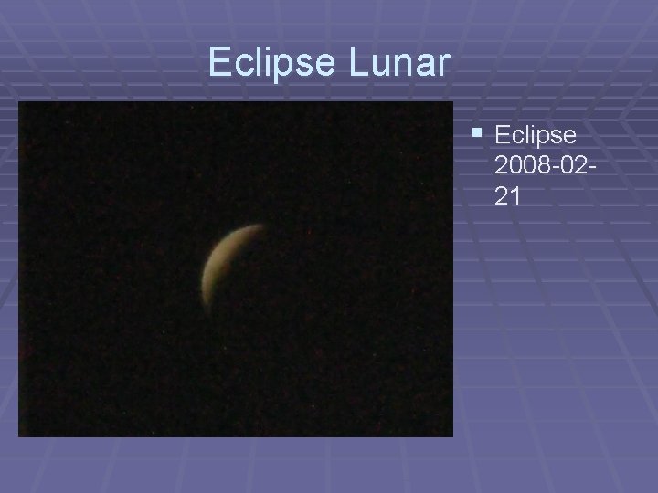 Eclipse Lunar § Eclipse 2008 -0221 