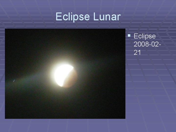 Eclipse Lunar § Eclipse 2008 -0221 