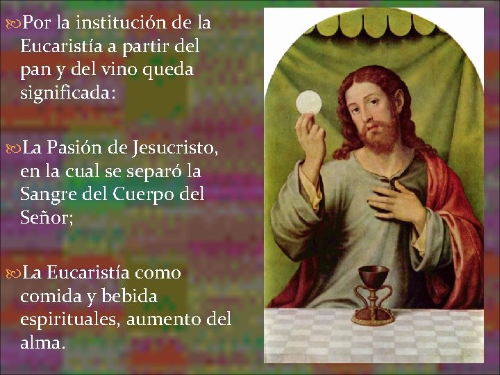 Por la institución de la Eucaristía a partir del pan y del vino Por la institución de la Eucaristía a partir del pan y del vino