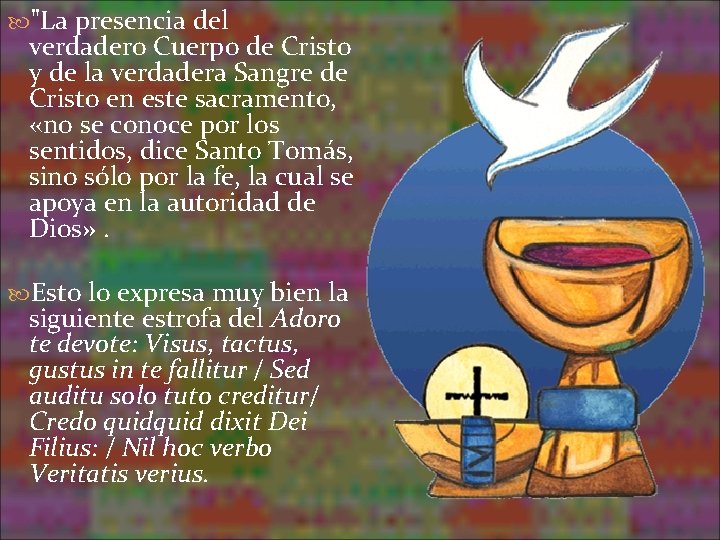 "La presencia del verdadero Cuerpo de Cristo y de la verdadera Sangre de "La presencia del verdadero Cuerpo de Cristo y de la verdadera Sangre de
