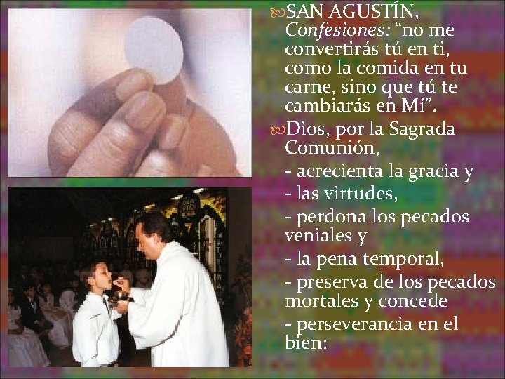 SAN AGUSTÍN, Confesiones: “no me convertirás tú en ti, como la comida en SAN AGUSTÍN, Confesiones: “no me convertirás tú en ti, como la comida en