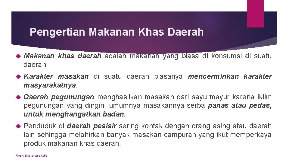 Pengertian Makanan Khas Daerah Makanan khas daerah adalah makanan yang biasa di konsumsi di Pengertian Makanan Khas Daerah Makanan khas daerah adalah makanan yang biasa di konsumsi di