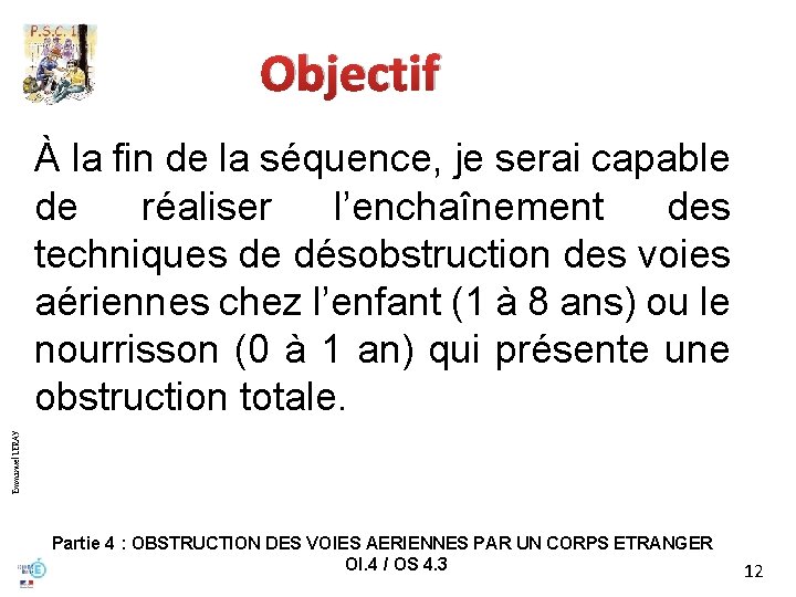 Objectif Emmanuel LERAY À la fin de la séquence, je serai capable de réaliser