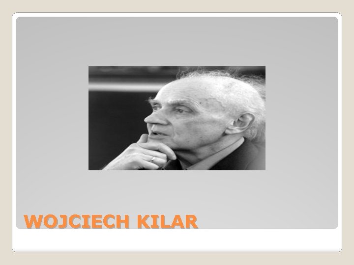 WOJCIECH KILAR 